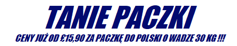 tanie paczki do polski 30 kg 15 funtow tanie paczki do polski anglii uk paczka polska anglia